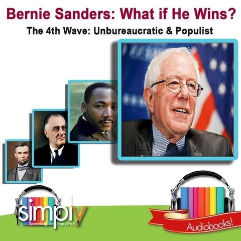 Bernie Sanders What If He Wins(Kobo/電子書)