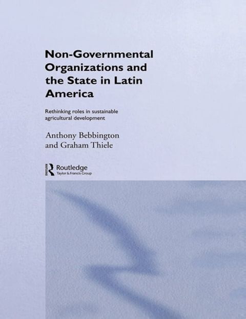 Non-Governmental Organizations and the State in Latin America(Kobo/電子書)