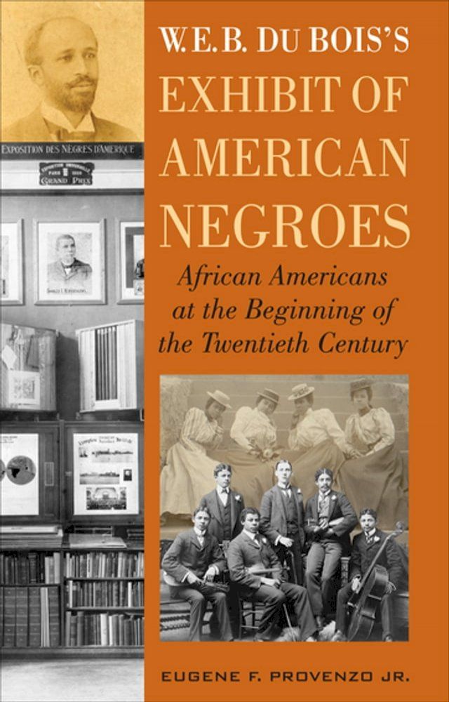  W. E. B. DuBois's Exhibit of American Negroes(Kobo/電子書)