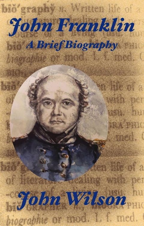 John Franklin: A Brief Biography(Kobo/電子書)