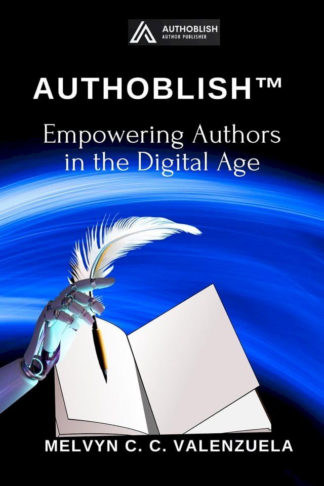  Authoblish: Empowering Authors in the Digital Age(Kobo/電子書)