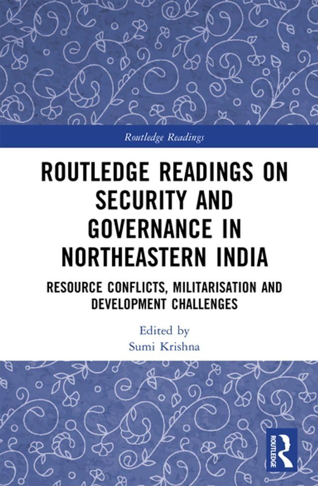  Routledge Readings on Security and Governance in Northeastern India(Kobo/電子書)