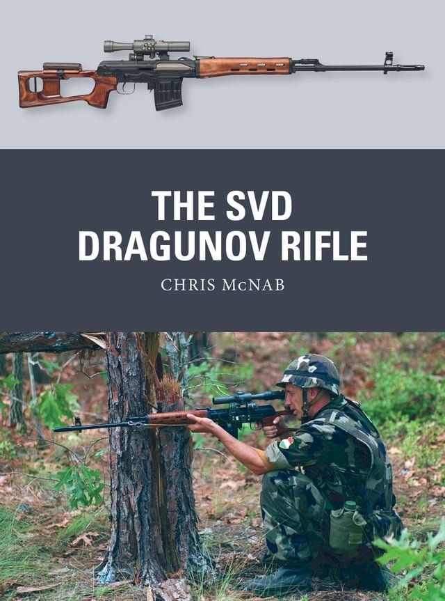  The SVD Dragunov Rifle(Kobo/電子書)