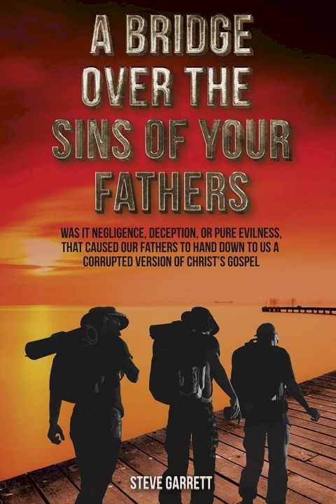 A Bridge Over the Sins of Your Fathers(Kobo/電子書)