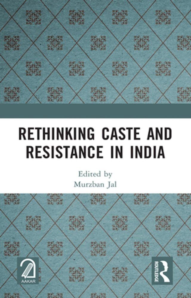  Rethinking Caste and Resistance in India(Kobo/電子書)