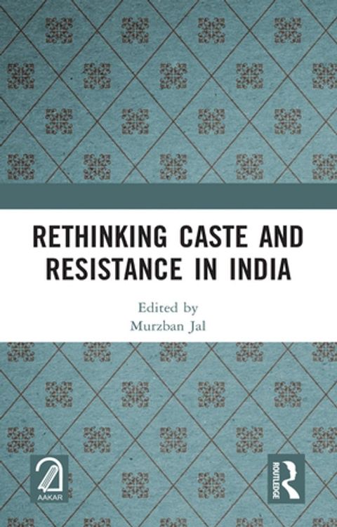 Rethinking Caste and Resistance in India(Kobo/電子書)