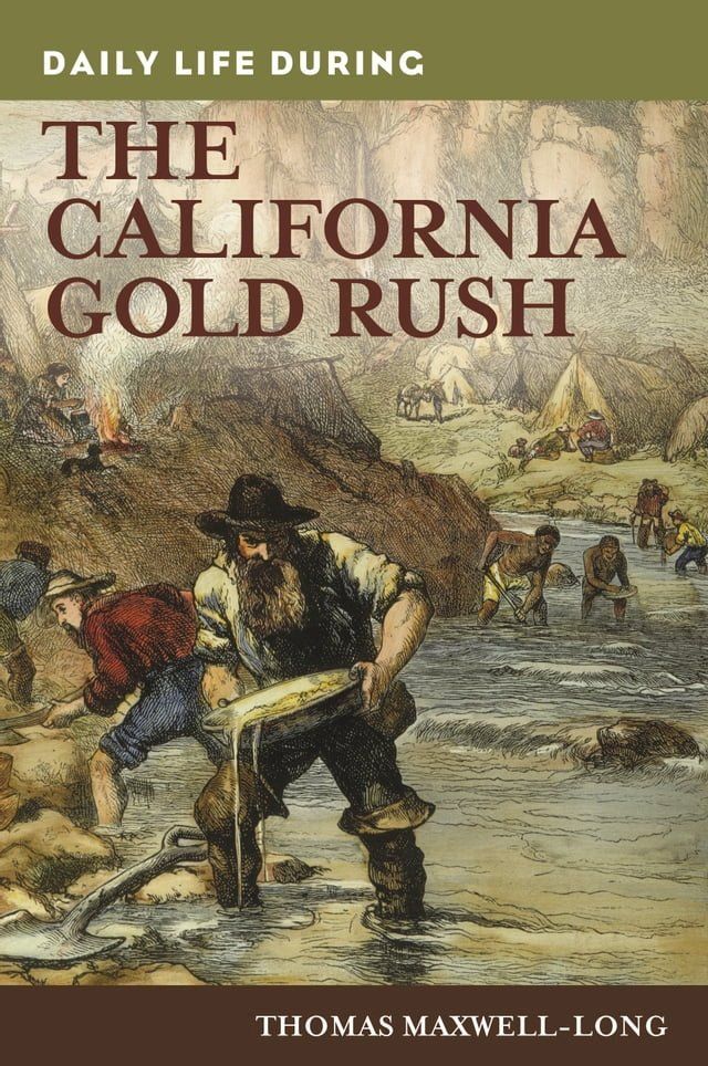  Daily Life during the California Gold Rush(Kobo/電子書)