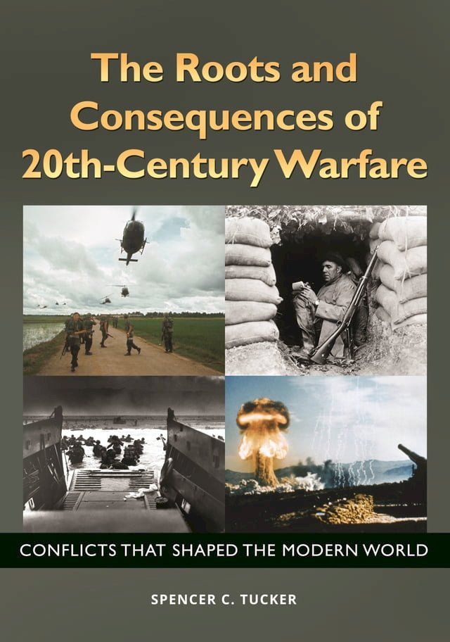  The Roots and Consequences of 20th-Century Warfare(Kobo/電子書)