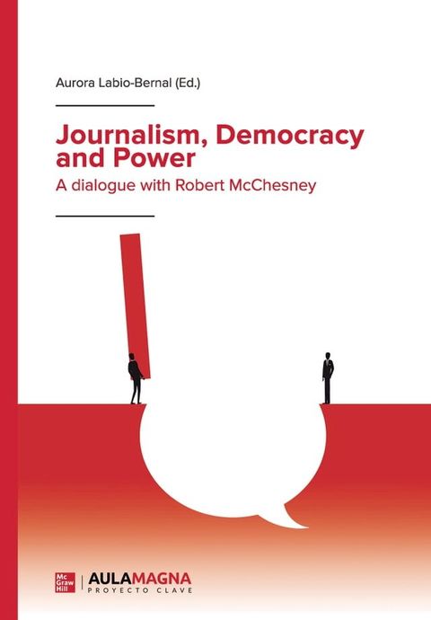 Journalism, Democracy and Power. A dialogue with Robert McChesney(Kobo/電子書)