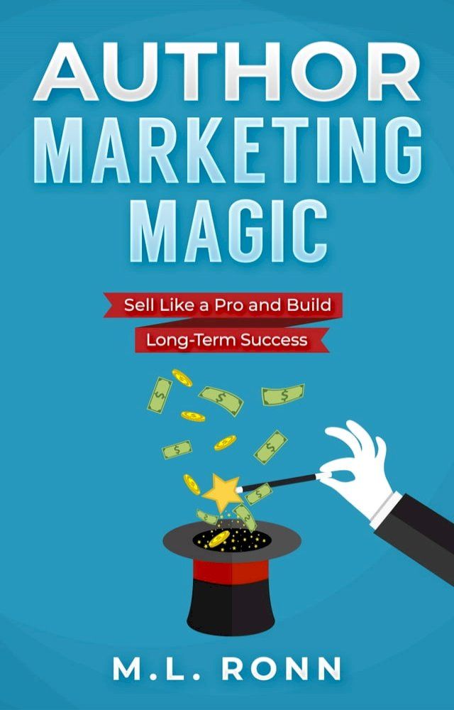  Author Marketing Magic(Kobo/電子書)