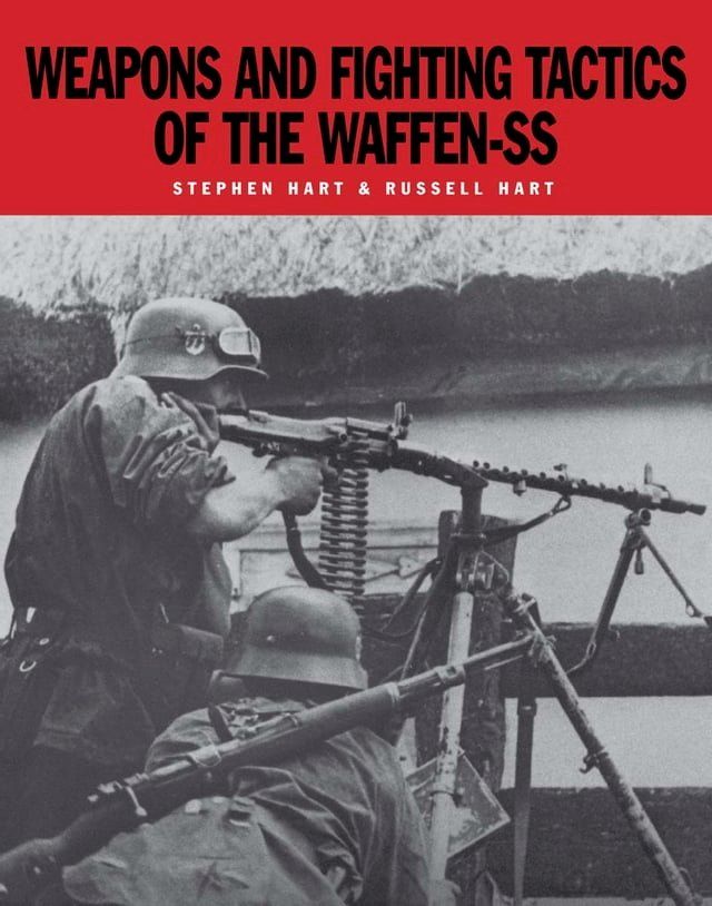  Weapons and Fighting Tactics of the Waffen-SS(Kobo/電子書)