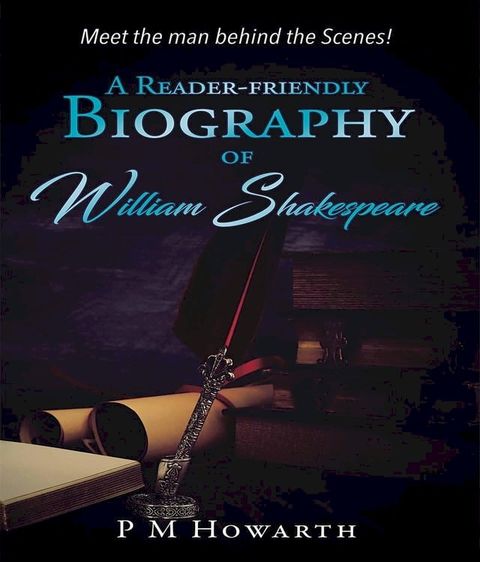 A Reader-Friendly Biography of William Shakespeare(Kobo/電子書)