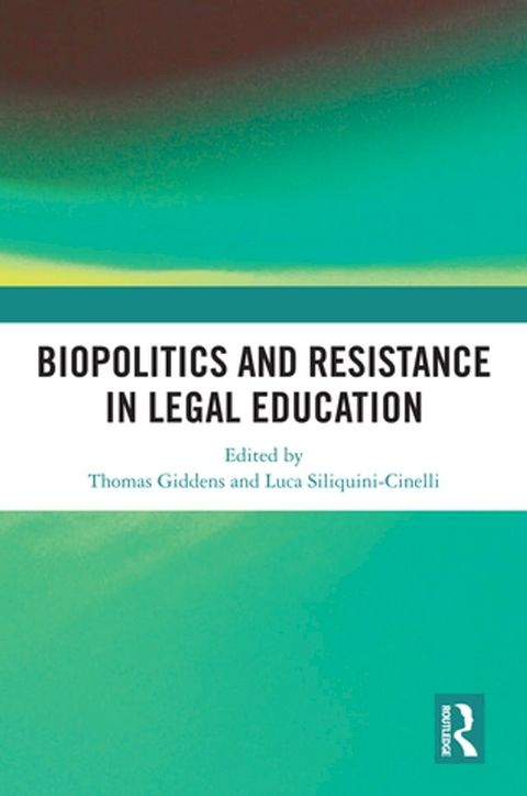 Biopolitics and Resistance in Legal Education(Kobo/電子書)