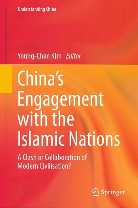 China’s Engagement with the Islamic Nations(Kobo/電子書)