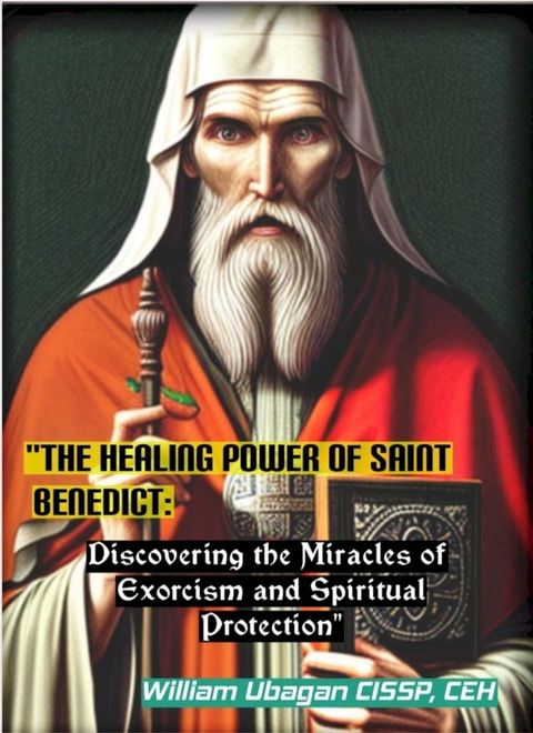 The Healing Power of Saint Benedict(Kobo/電子書)