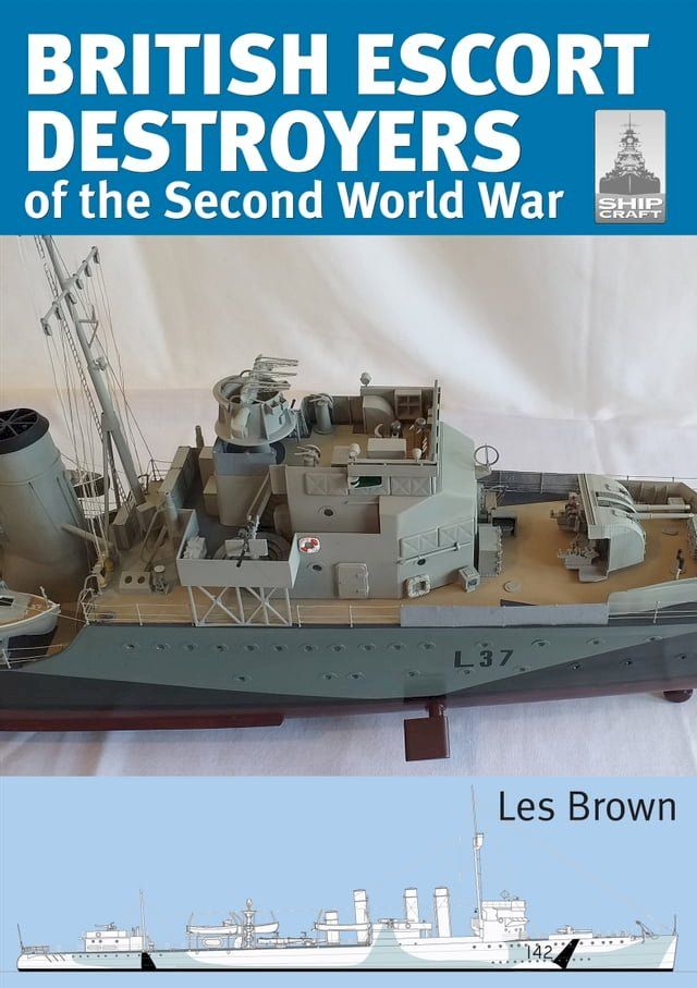  British Escort Destroyers of the Second World War(Kobo/電子書)