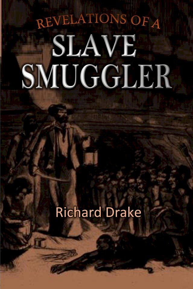  Revelations of a Slave Smuggler(Kobo/電子書)