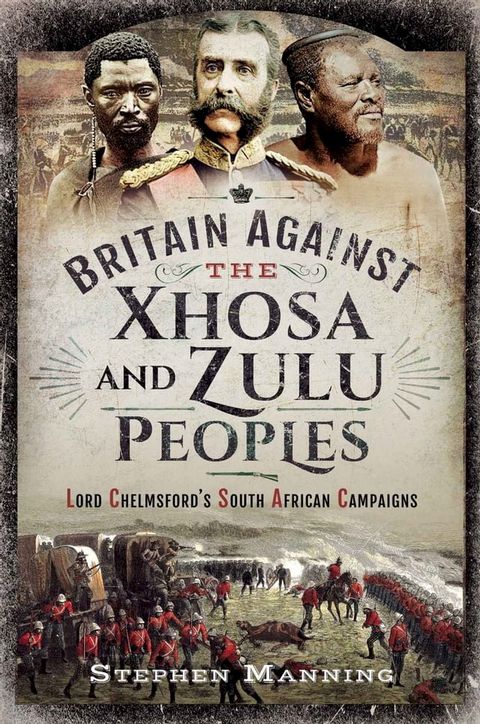 Britain Against the Xhosa and Zulu Peoples(Kobo/電子書)