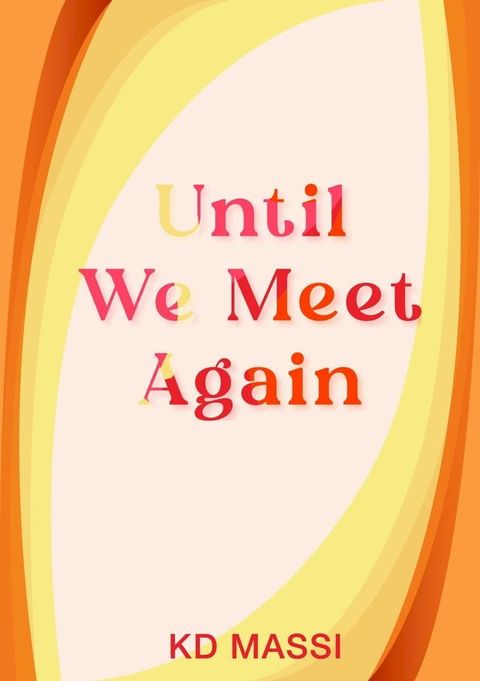 Until We Meet Again(Kobo/電子書)