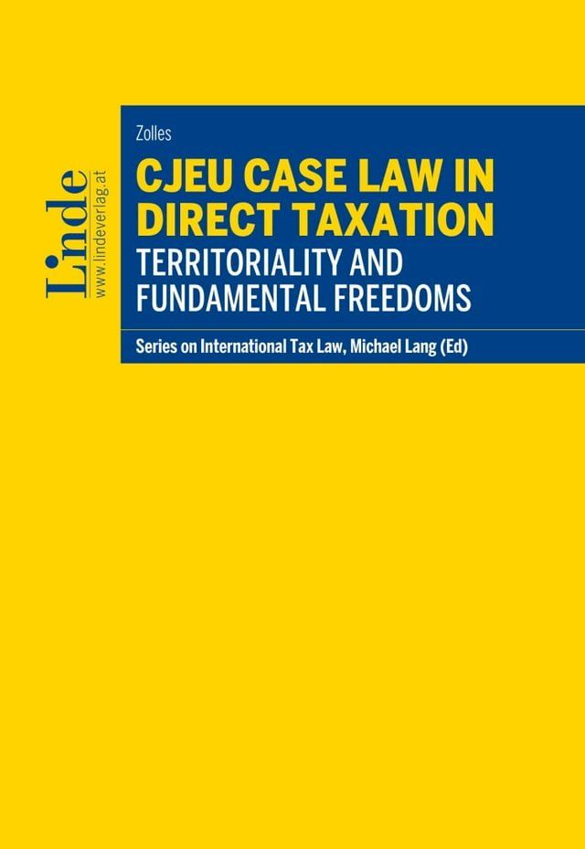  CJEU Case Law in Direct Taxation: Territoriality and Fundamental Freedoms(Kobo/電子書)