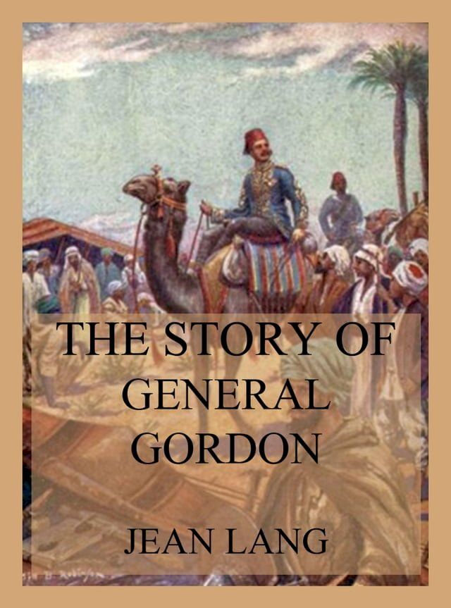  The Story of General Gordon(Kobo/電子書)