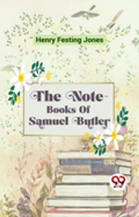 The Note-Books Of Samuel Butler(Kobo/電子書)