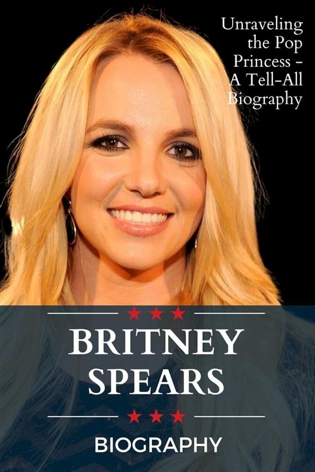  Britney Spears Biography(Kobo/電子書)