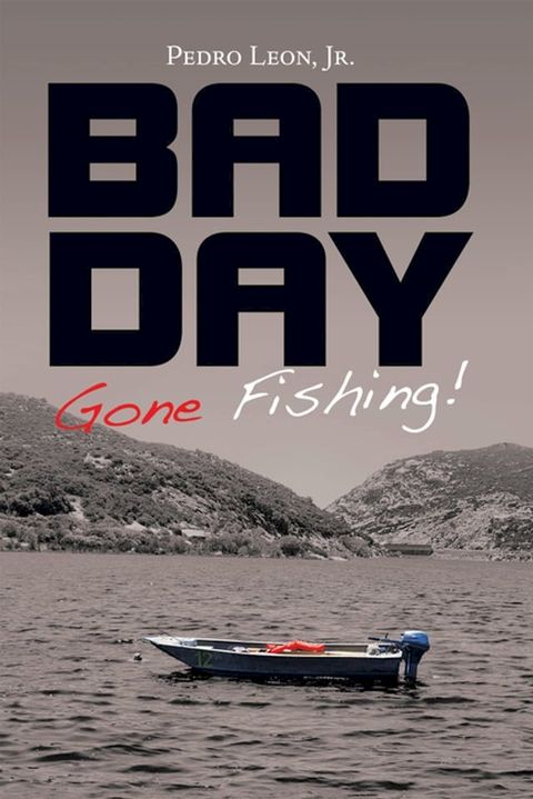 Bad Day Gone Fishing!(Kobo/電子書)