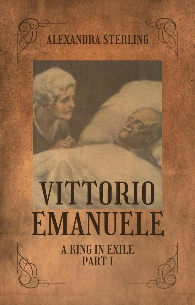  Vittorio Emanuele a King in Exile, Part I(Kobo/電子書)