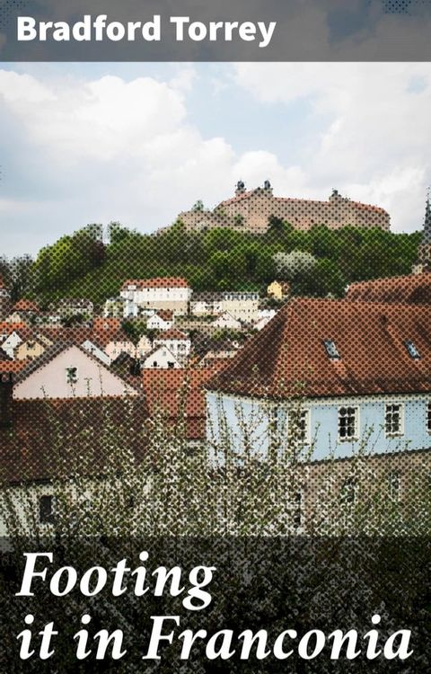 Footing it in Franconia(Kobo/電子書)