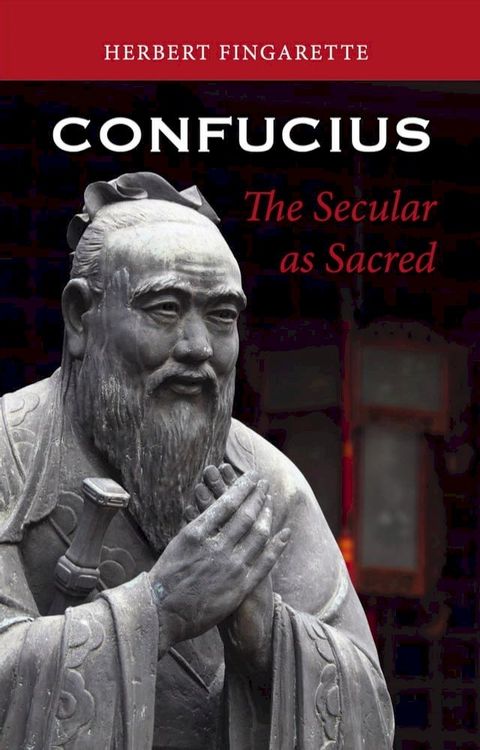 Confucius: The Secular as Sacred(Kobo/電子書)