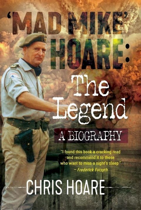 'Mad Mike' Hoare: The Legend(Kobo/電子書)