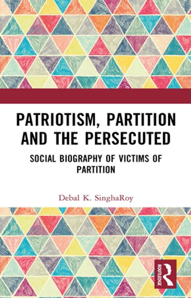  Patriotism, Partition and the Persecuted(Kobo/電子書)