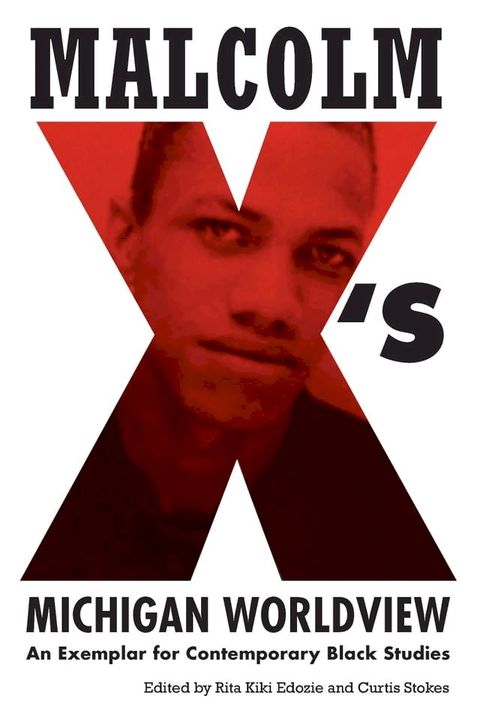 Malcolm X's Michigan Worldview(Kobo/電子書)