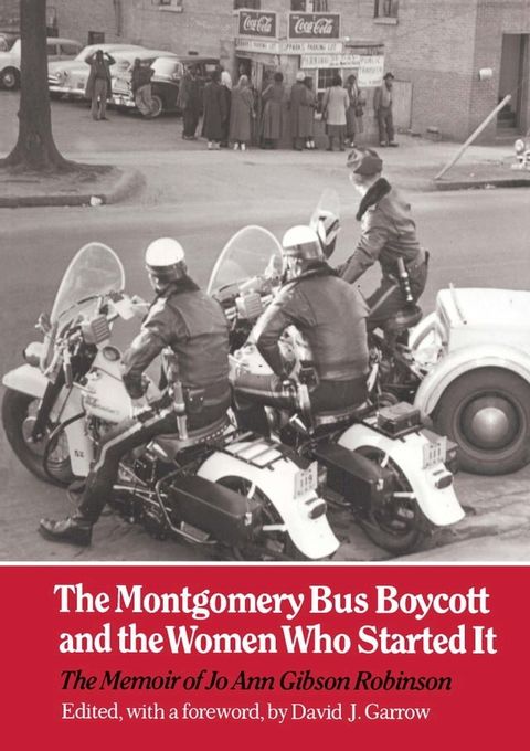 The Montgomery Bus Boycott and the Women Who Started It(Kobo/電子書)