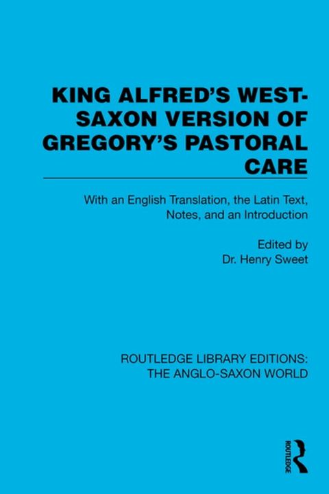 King Alfred's West-Saxon Version of Gregory's Pastoral Care(Kobo/電子書)