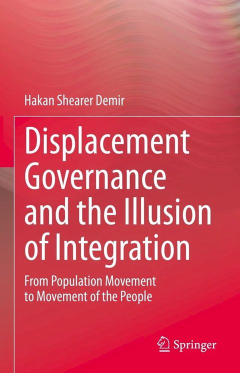 Displacement Governance and the Illusion of Integration(Kobo/電子書)