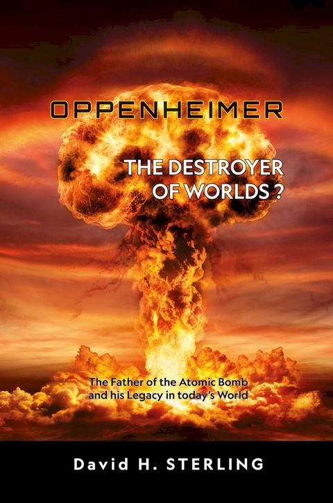 J. Robert Oppenheimer, the destroyer of worlds?(Kobo/電子書)