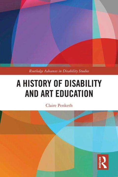 A History of Disability and Art Education(Kobo/電子書)