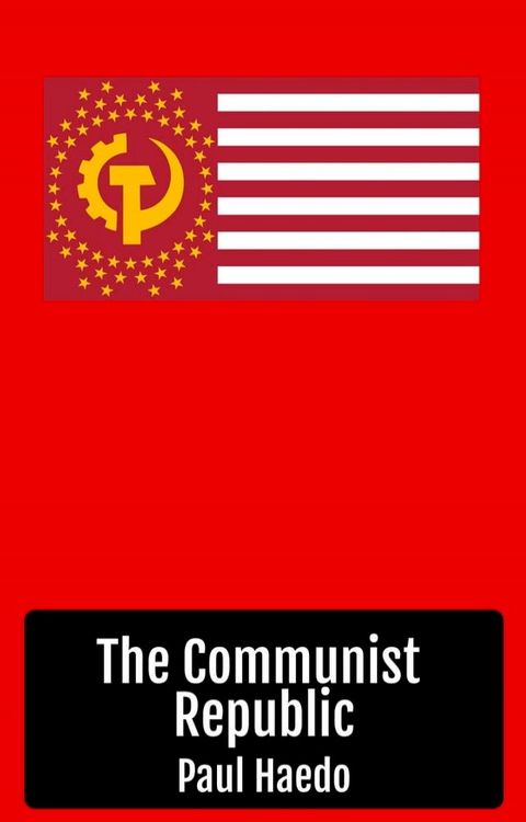 The Communist Republic(Kobo/電子書)