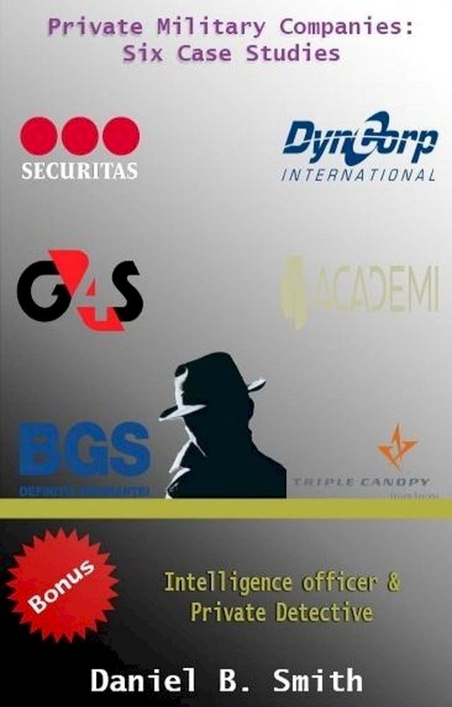  Private Military Companies: Six case studies(Kobo/電子書)