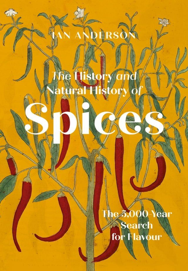  The History and Natural History of Spices(Kobo/電子書)