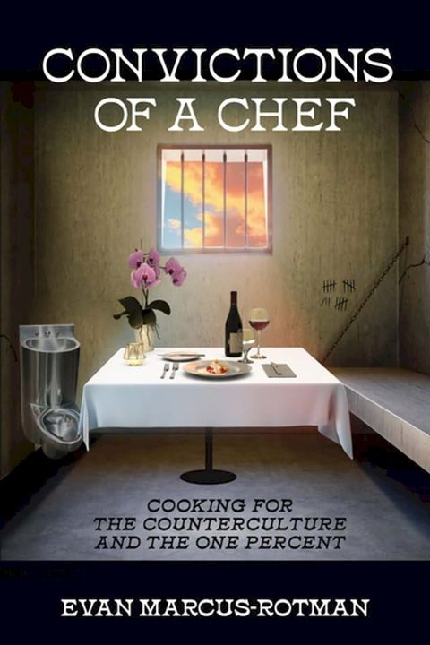 Convictions of a Chef(Kobo/電子書)