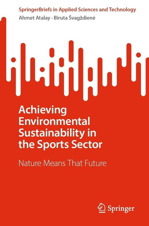 Achieving Environmental Sustainability in the Sports Sector(Kobo/電子書)