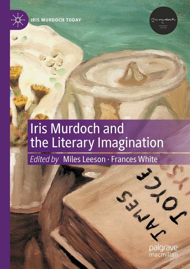  Iris Murdoch and the Literary Imagination(Kobo/電子書)