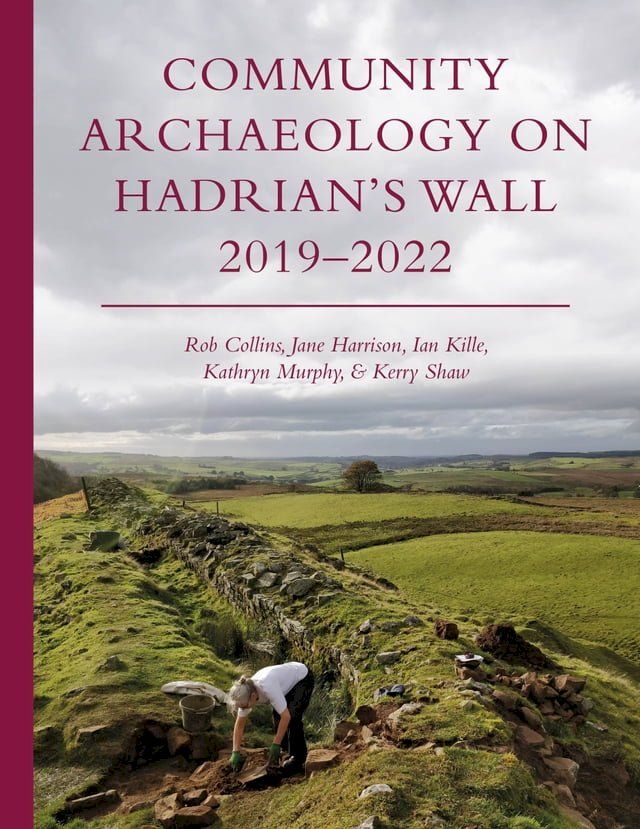  Community Archaeology on Hadrian’s Wall 2019–2022(Kobo/電子書)