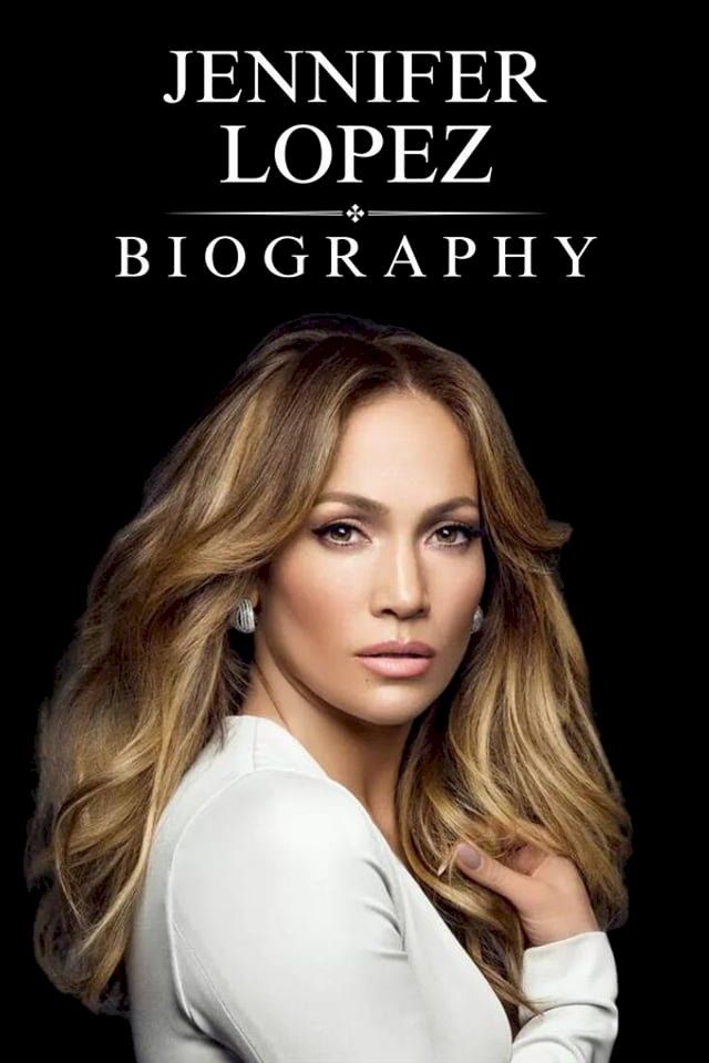  Jennifer Lopez Biography(Kobo/電子書)