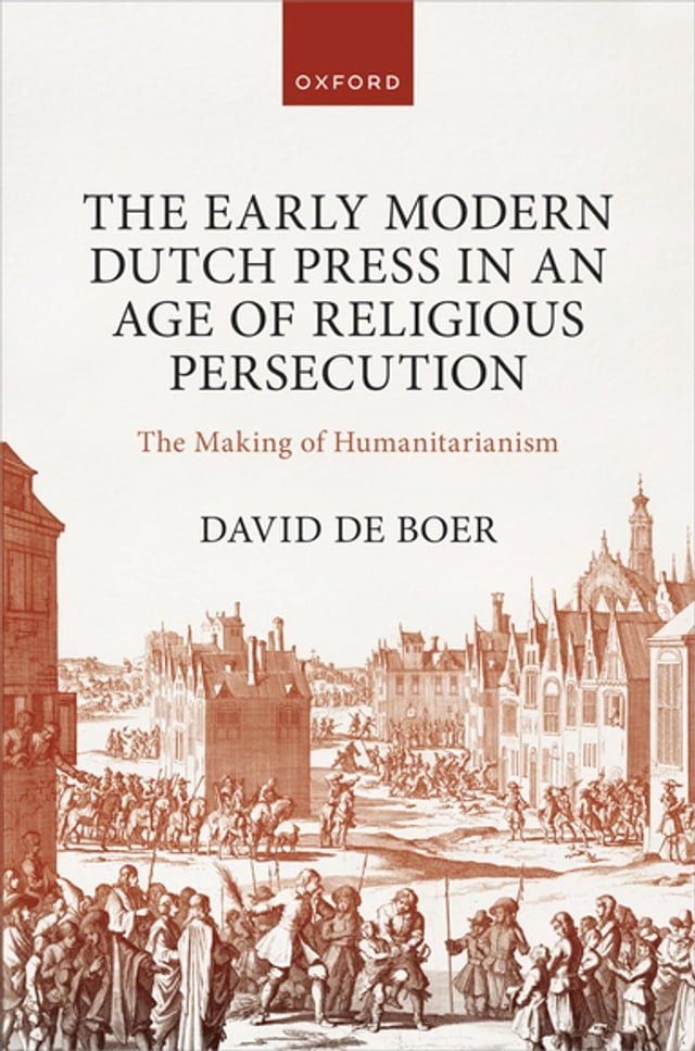  The Early Modern Dutch Press in an Age of Religious Persecution(Kobo/電子書)