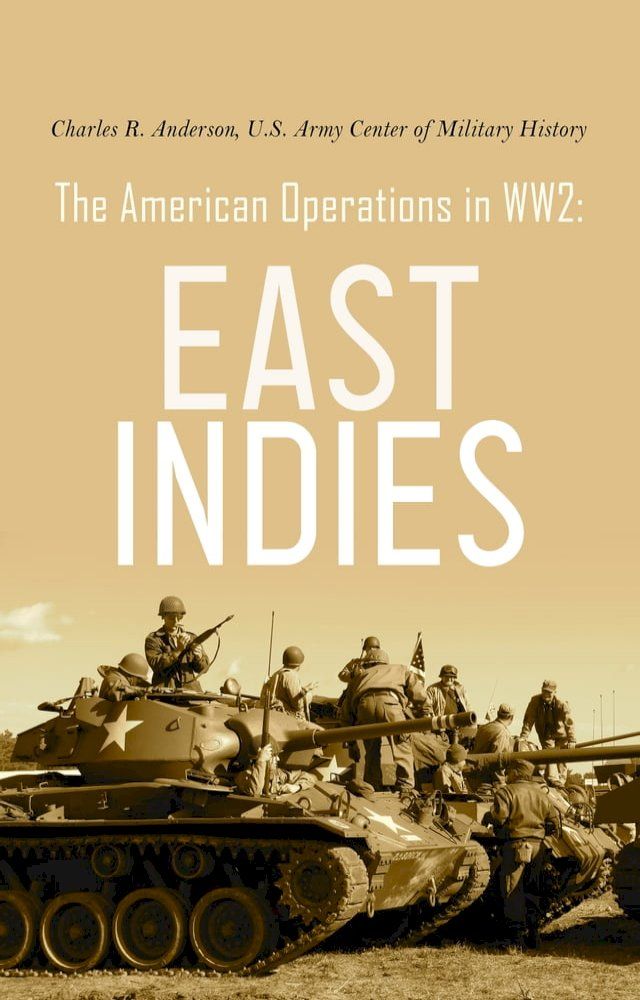  The American Operations in WW2: East Indies(Kobo/電子書)