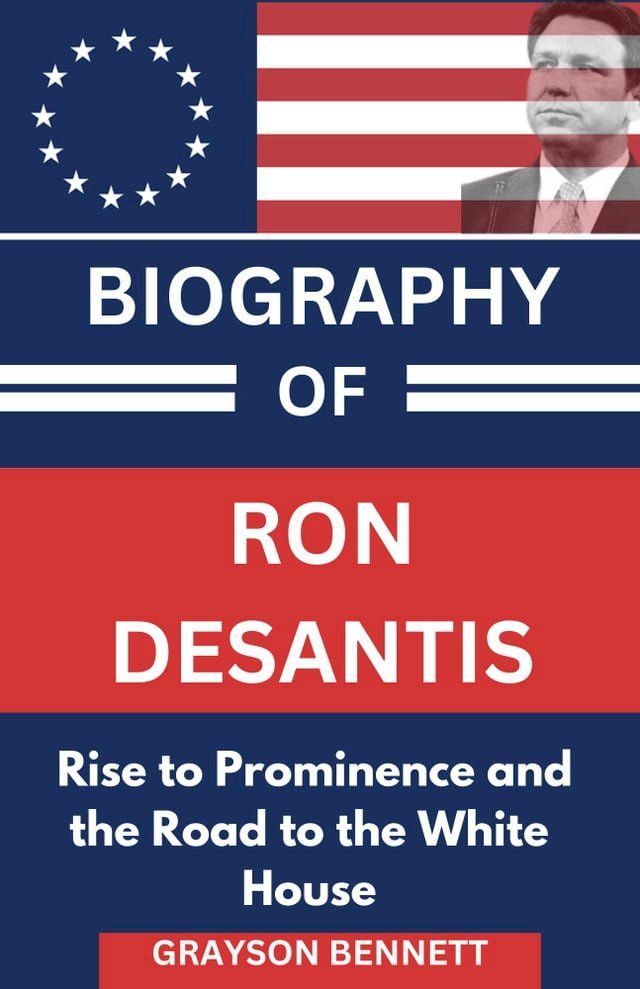  BIOGRAPHY OF RON DESANTIS(Kobo/電子書)